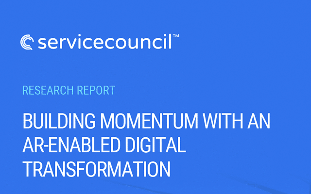 Service Council Report: Building Momentum with an AR-enabled Digital Transformation