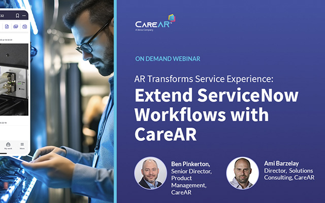Webinar: Extend ServiceNow Workflows for CareAR
