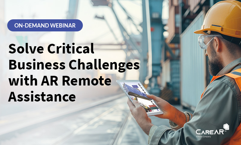 Solve Critical Business Challenges with AR Remote Assistance